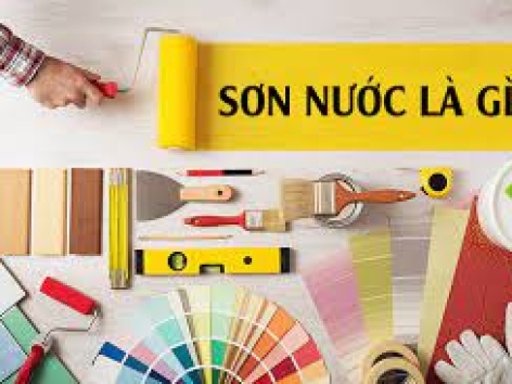 Sơn nước là gì – Những kiến thức cần biết về sơn nước